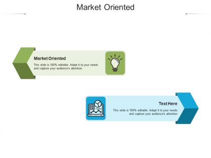 Market oriented ppt powerpoint presentation slides graphics cpb