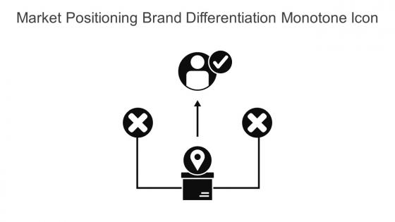 Market Positioning Brand Differentiation Monotone Icon In Powerpoint Pptx Png And Editable Eps Format
