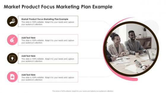 Market Product Focus Marketing Plan Example In Powerpoint And Google Slides Cpb