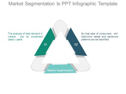 Market segmentation is ppt infographic template