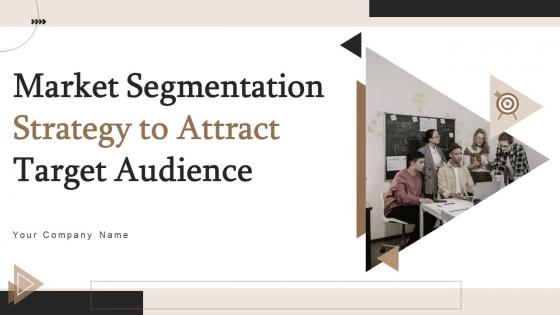 Market Segmentation Strategy To Attract Target Audience Powerpoint Presentation Slides MKT CD V