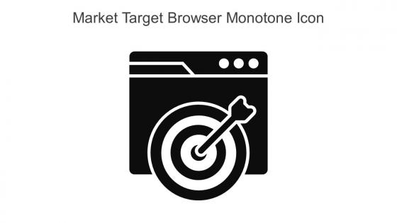 Market Target Browser Monotone Icon In Powerpoint Pptx Png And Editable Eps Format
