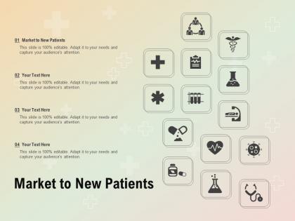 Market to new patients ppt powerpoint presentation file introduction