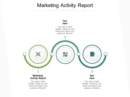 Marketing activity report ppt powerpoint presentation styles infographic template cpb