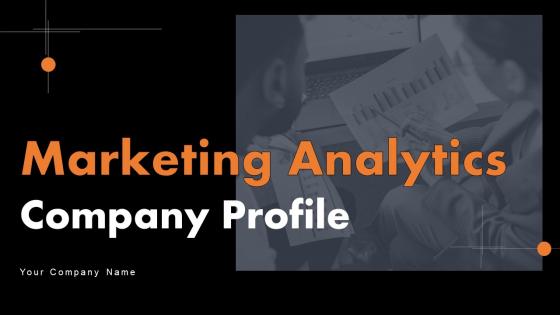 Marketing Analytics Company Profile Powerpoint Presentation Slides CP CD V
