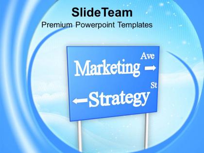 Marketing and strategy signpost business concept powerpoint templates ppt themes and graphics 0313