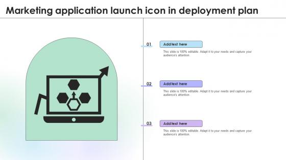 Marketing Application Launch Icon In Deployment Plan