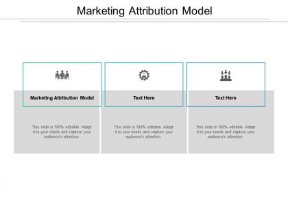 Marketing attribution model ppt powerpoint presentation show diagrams cpb
