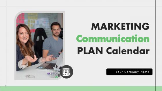 Marketing Communication Plan Calendar Powerpoint Ppt Template Bundles