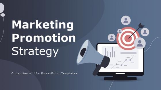 Marketing Promotion Strategy Powerpoint Ppt Template Bundles