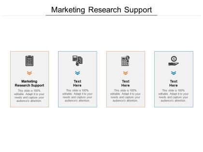 Marketing research support ppt powerpoint presentation slides outfit cpb