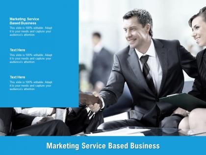 Marketing service based business ppt powerpoint presentation show slide download cpb