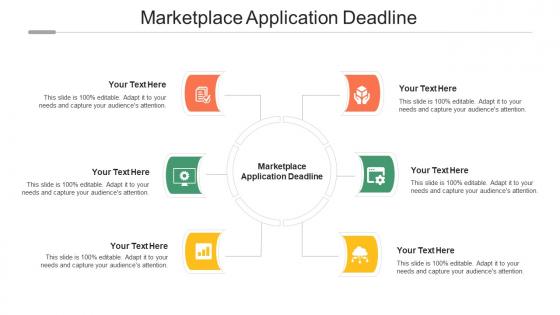 Marketplace Application Deadline Ppt Powerpoint Presentation Layouts Graphic Images Cpb