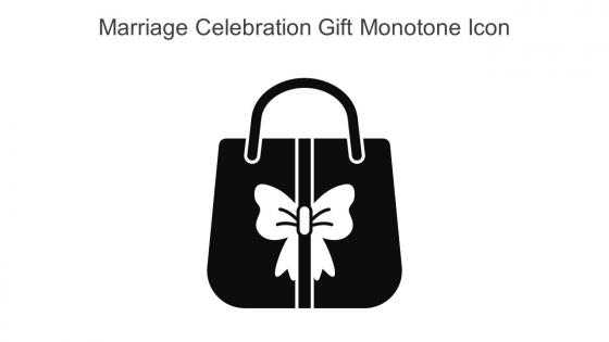 Marriage Celebration Gift Monotone Icon In Powerpoint Pptx Png And Editable Eps Format