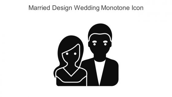 Married Design Wedding Monotone Icon In Powerpoint Pptx Png And Editable Eps Format