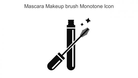 Mascara Makeup Brush Monotone Icon In Powerpoint Pptx Png And Editable Eps Format