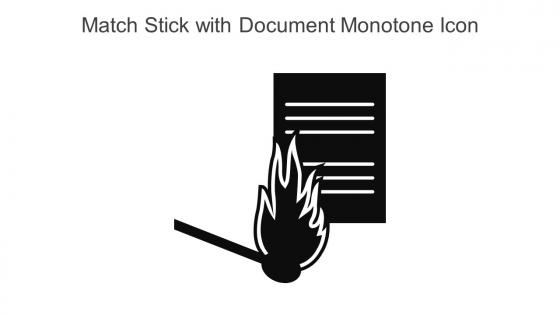 Match Stick With Document Monotone Icon In Powerpoint Pptx Png And Editable Eps Format