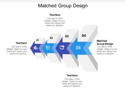 Matched group design ppt powerpoint presentation gallery slide cpb