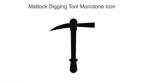 Mattock Digging Tool Monotone Icon In Powerpoint Pptx Png And Editable Eps Format