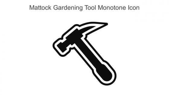 Mattock Gardening Tool Monotone Icon In Powerpoint Pptx Png And Editable Eps Format