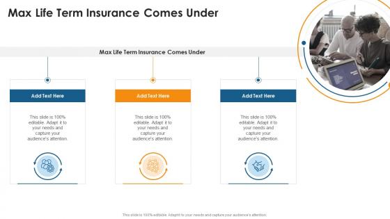 Max Life Term Insurance Comes Under In Powerpoint And Google Slides Cpb