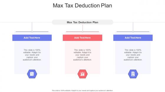 Max Tax Deduction Plan In Powerpoint And Google Slides Cpb