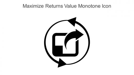 Maximize Returns Value Monotone Icon In Powerpoint Pptx Png And Editable Eps Format