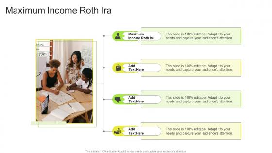 Maximum Income Roth IRA In Powerpoint And Google Slides Cpb