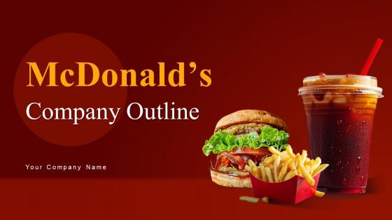 McDonalds Company Outline Powerpoint PPT Template Bundles DK MD