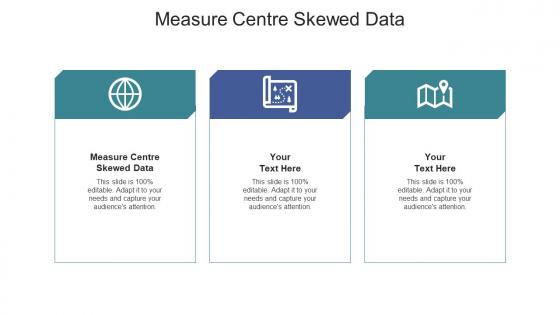 Measure centre skewed data ppt powerpoint presentation summary layouts cpb