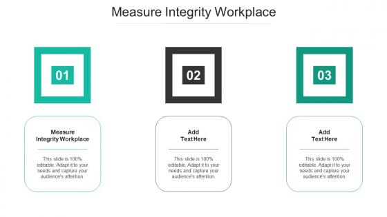 Measure Integrity Workplace Ppt Powerpoint Presentation Ideas Clipart Cpb