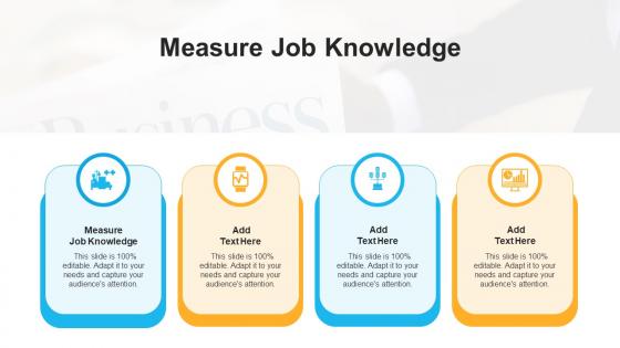 Measure Job Knowledge In Powerpoint And Google Slides Cpb