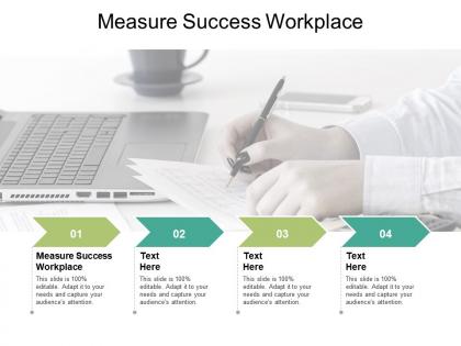 Measure success workplace ppt powerpoint presentation gallery professional cpb