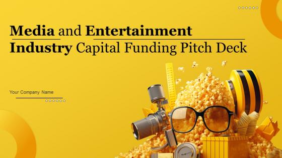Media And Entertainment Industry Capital Funding Pitch Deck Ppt Template