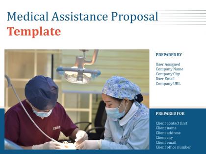 Medical assistance proposal template powerpoint presentation slides