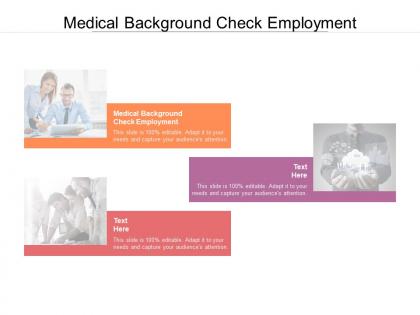 Medical background check employment ppt powerpoint presentation summary cpb