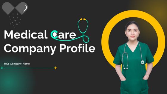Medical Care Company Profile Powerpoint Presentation Slides