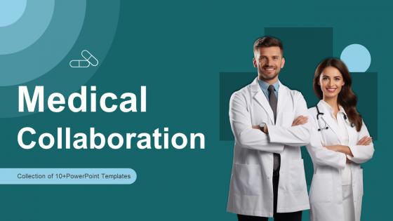 Medical Collaboration Powerpoint Ppt Template Bundles