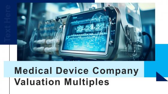 Medical Device Company Valuation Multiples Powerpoint Presentation And Google Slides ICP