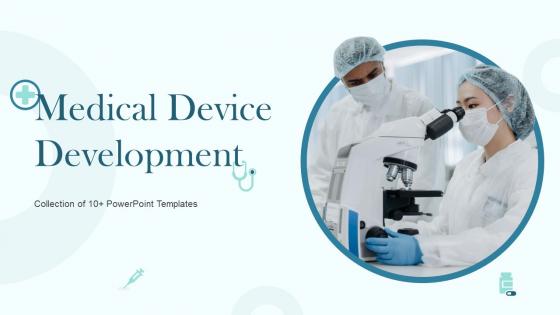 Medical Device Development PowerPoint PPT Template Bundles