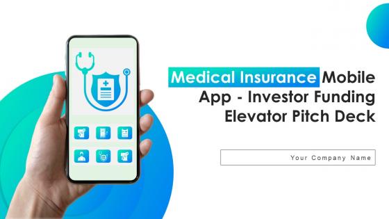 Medical Insurance Mobile App Investor Funding Elevator Pitch Deck Ppt Template