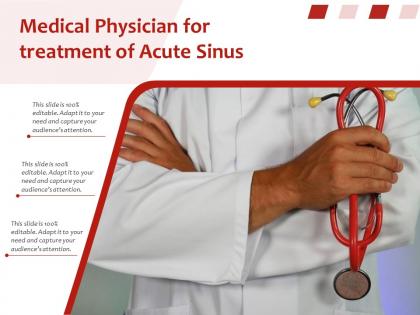 Medical physician for treatment of acute sinus