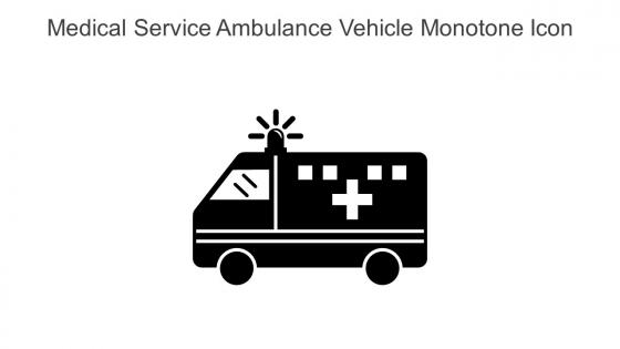 Medical Service Ambulance Vehicle Monotone Icon In Powerpoint Pptx Png And Editable Eps Format
