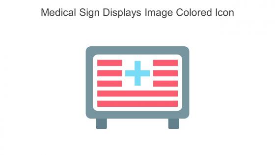 Medical Sign Displays Image Colored Icon In Powerpoint Pptx Png And Editable Eps Format