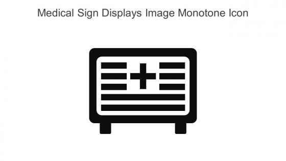 Medical Sign Displays Image Monotone Icon In Powerpoint Pptx Png And Editable Eps Format