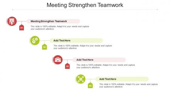 Meeting Strengthen Teamwork In Powerpoint And Google Slides Cpb