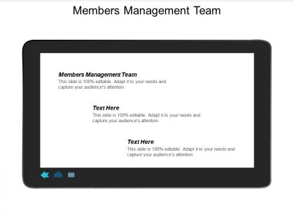 Members management team ppt powerpoint presentation outline icons cpb