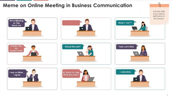 Memes On Online Meetings In Business Communication Training Ppt