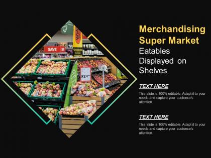 Merchandising super market eatables displayed on shelves
