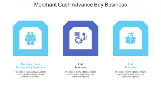 Merchant Cash Advance Buy Business Ppt Powerpoint Presentation Outline Cpb